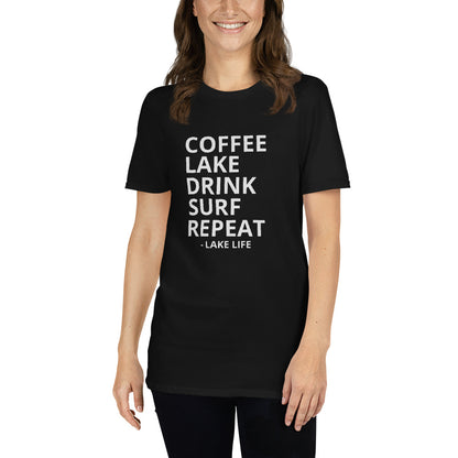 Lake Life - Coffee Lake Drink Surf Repeat Short-Sleeve Unisex T-Shirt