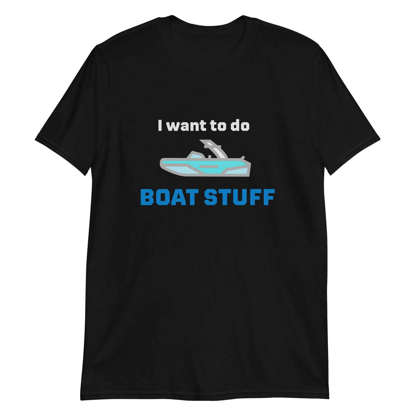 I want to do Boat Stuff Short-Sleeve Unisex T-Shirt