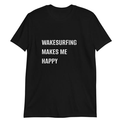 Wakesurfing Makes Me Happy Short-Sleeve Unisex T-Shirt