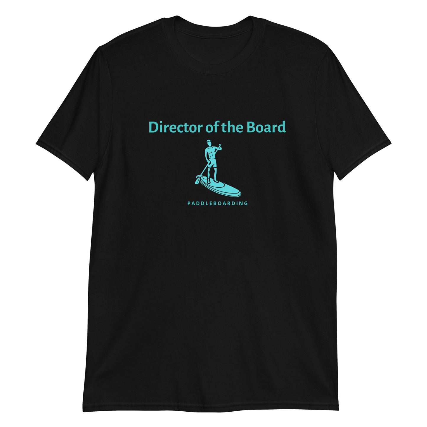 Director of the Board Paddleboarding Short-Sleeve Unisex T-Shirt