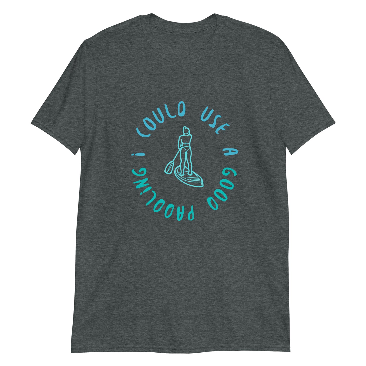 I Could Use A Good Paddling Girl Paddleboarder Short-Sleeve Unisex T-Shirt