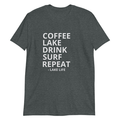 Lake Life - Coffee Lake Drink Surf Repeat Short-Sleeve Unisex T-Shirt