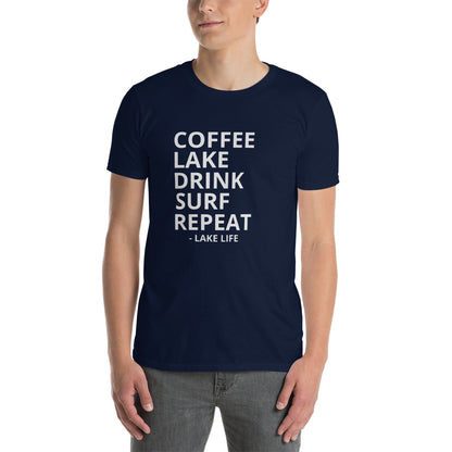 Lake Life - Coffee Lake Drink Surf Repeat Short-Sleeve Unisex T-Shirt