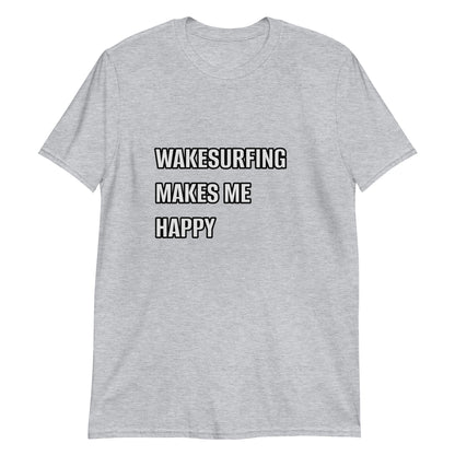 Wakesurfing Makes Me Happy Short-Sleeve Unisex T-Shirt