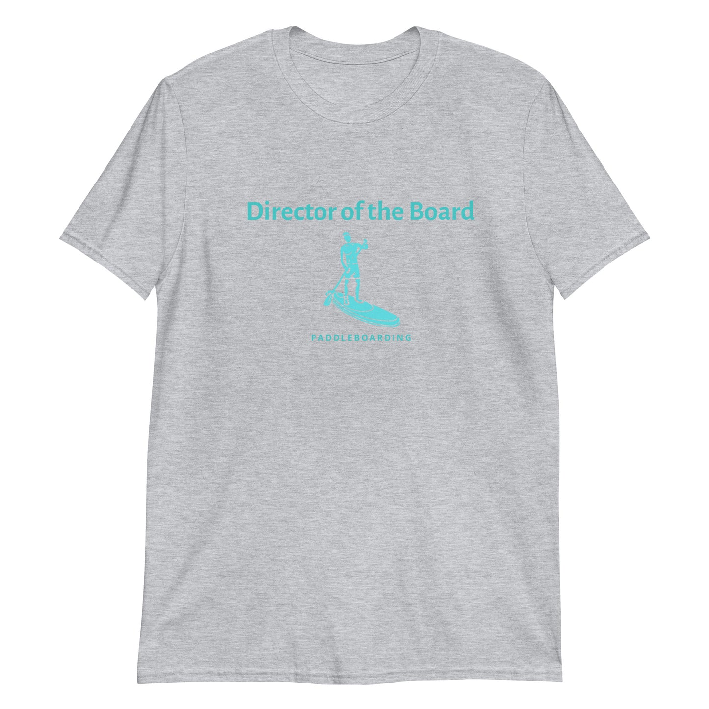 Director of the Board Paddleboarding Short-Sleeve Unisex T-Shirt