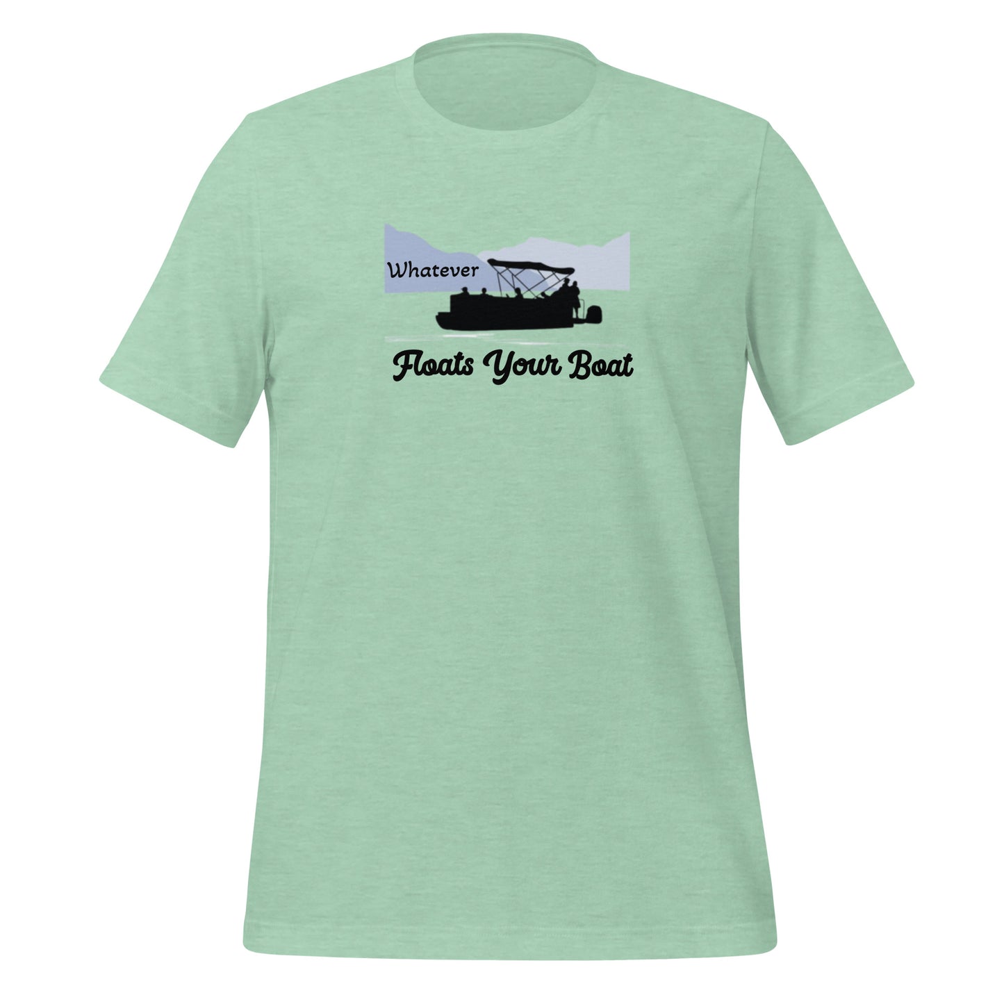 Whatever Floats Your Boat Lake Life Pontoon Unisex t-shirt