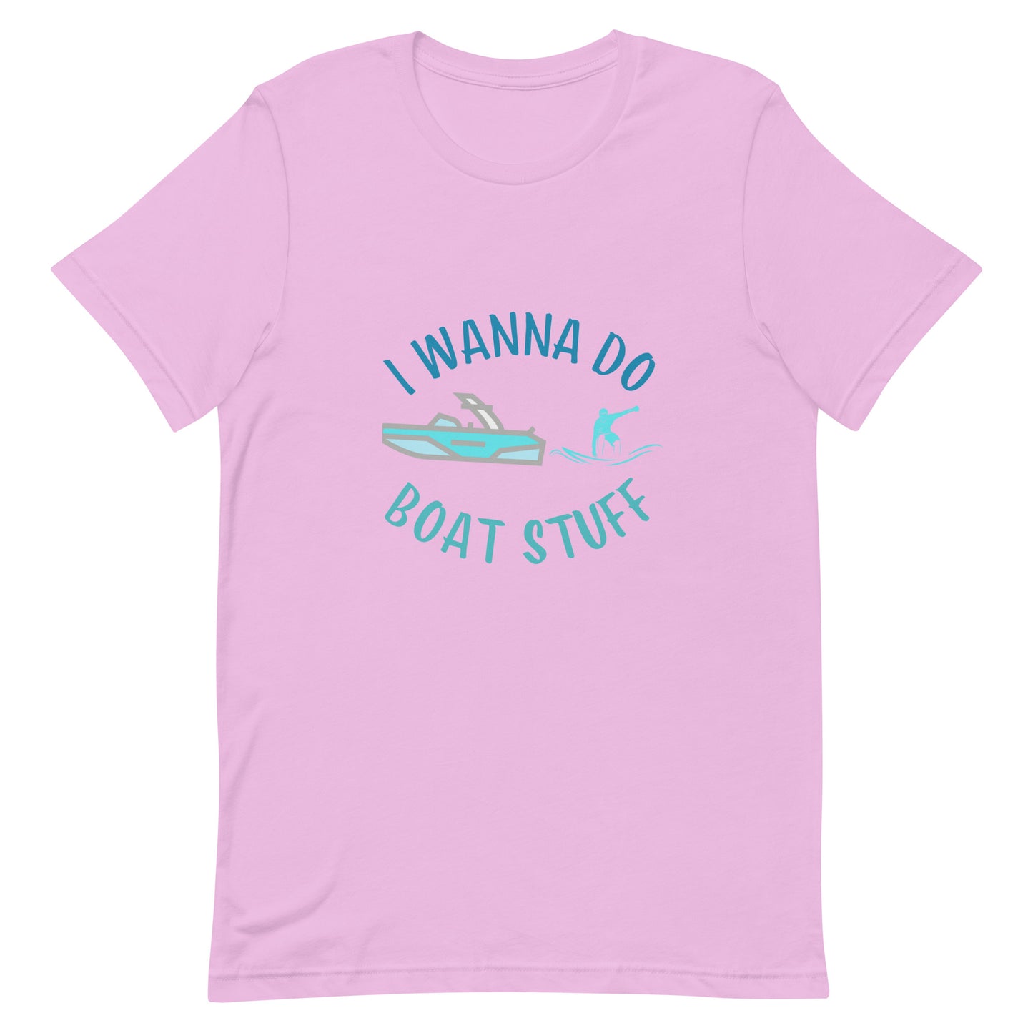 I Wanna Do Boat Stuff - Wakesurfing Unisex t-shirt