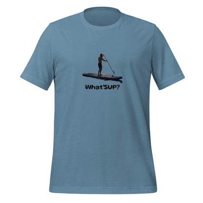 What'SUP Paddleboarding SUP Unisex t-shirt