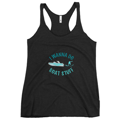 I Wanna Do Boat Stuff Women's Racerback Tank